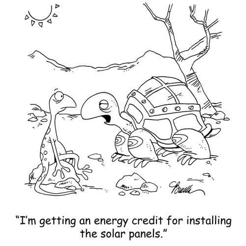 'I'm getting an energy credit for installing the solar panels.'