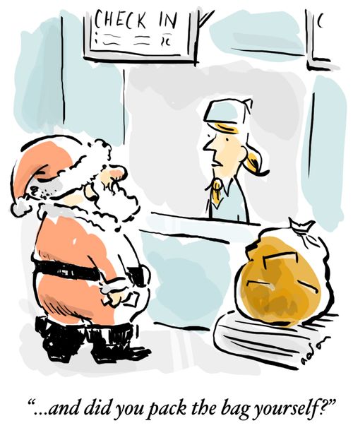 '...and did you pack the bag yourself?'
