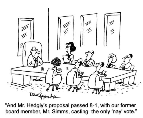 'And Mr. Hedgly's proposal passed 8-1, with our former board member, Mr. Simms, casting the only 'nay' vote.'