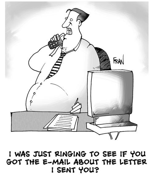 "I was just ringing to see if you got the e-mail about the letter I sent you?"
