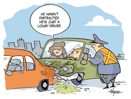 'He wasn't distracted. He's just a lousy driver.'