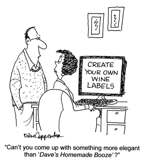 'Can't you come up with something more elegant than 'Dave's Homemade Booze'?'
