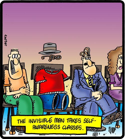 The invisible man takes self-awareness classes.