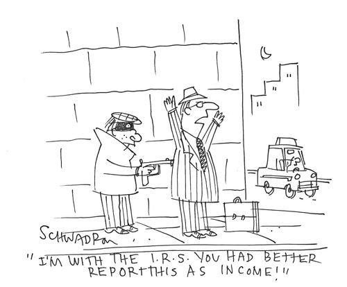 'I'm with the I.R.S. you had better report this as income.'