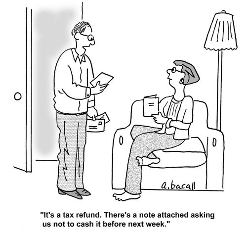 'It's a tax refund. There's a note attached asking us not to cash it before next week.'