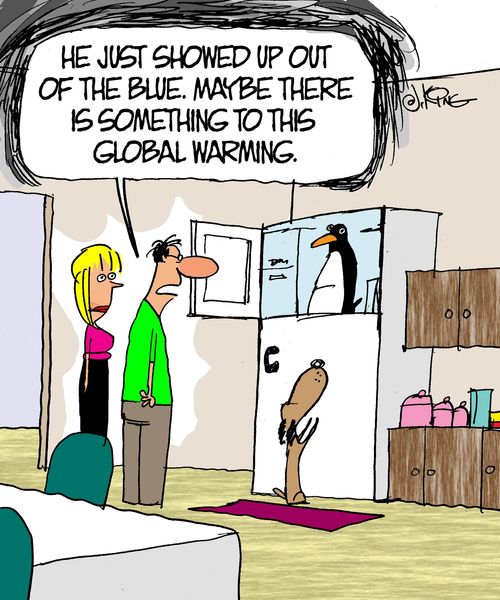 'He just showed up out of the blue. Maybe there is something to this global warming.'