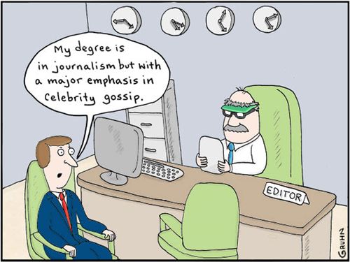 'My degree is in journalism but with a major emphasis in celebrity gossip.'