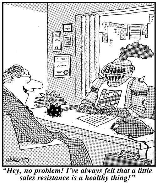 'Hey, no problem! I've always felt that a little sales resistance is a healthy thing!'