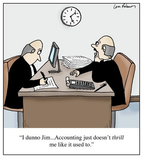 'I dunno Jim...Accounting just doesn't thrill me like it used to.'