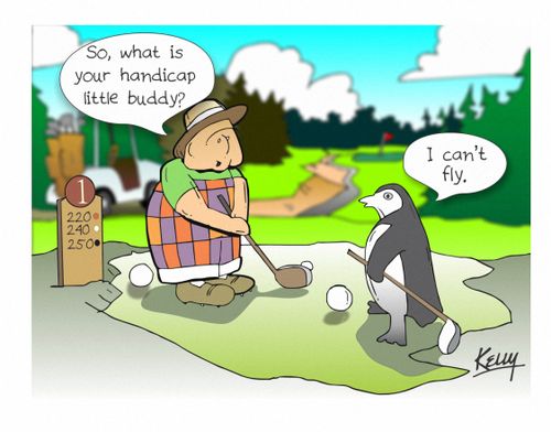 So, what is your handicap little buddy?' - 'I can't fly.