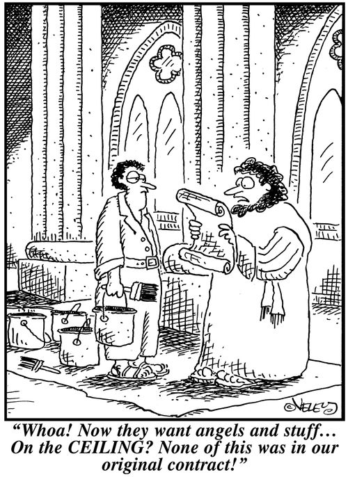 'Whoa! Now they want angels and stuff... On the CEILING? None of this was in our original contract!'