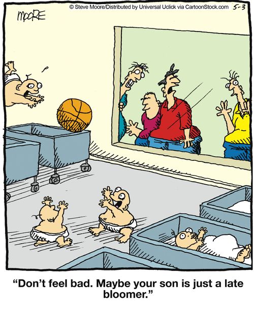 'Don't feel bad. Maybe your son is just a late bloomer.'
