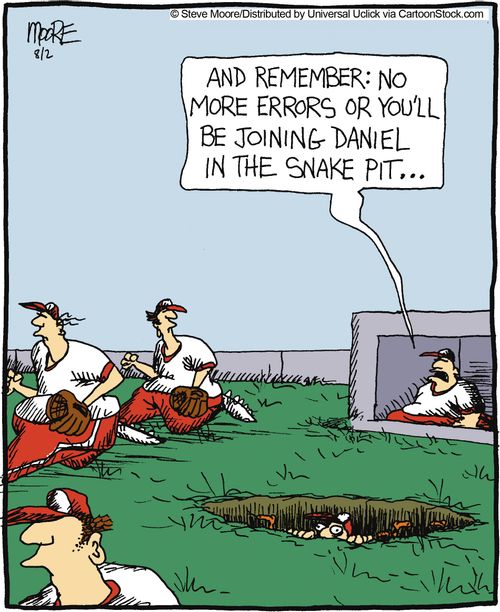 'And remember: no more errors or you'll be joining Daniel in the snake pit...'