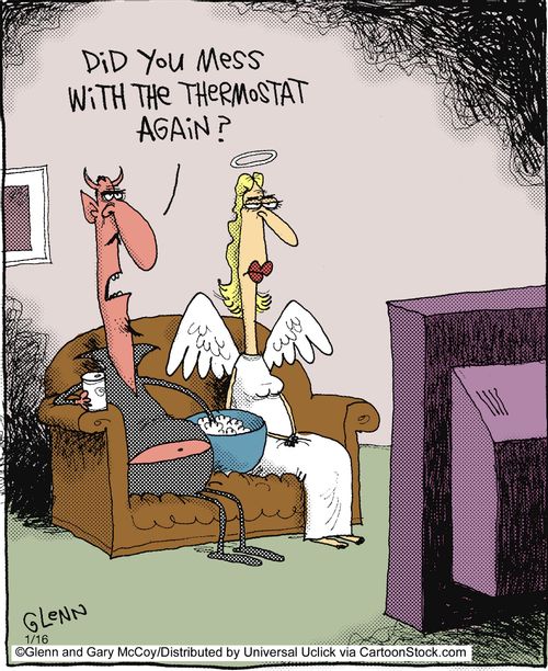 'Did you mess with the thermostat again?'