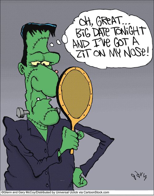 'Oh, great... Big date tonight and I've got a zit on my nose.'