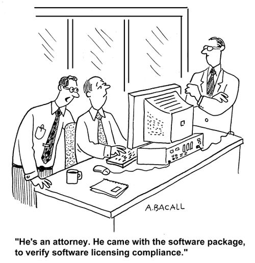 'He's an attorney. He came with the software package, to verify software licensing compliance.'