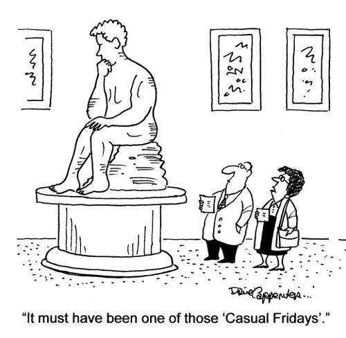 'It must have been one of those 'Casual Fridays'.'