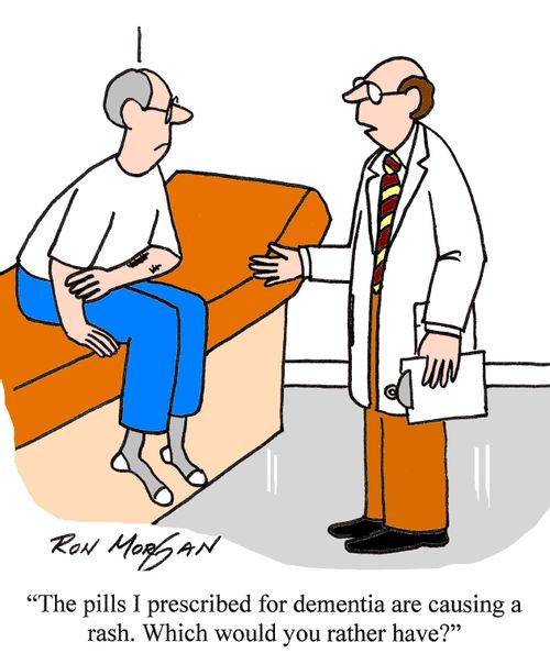 'The pills I prescribed for dementia are causing a rash. Which would you rather have?'