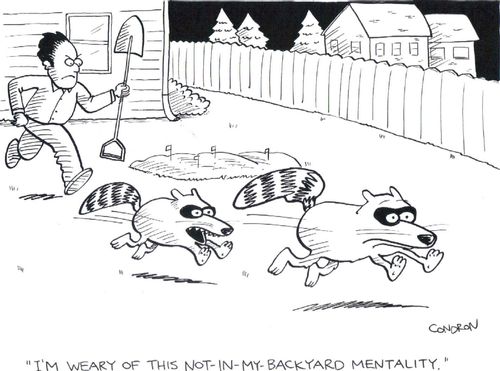 'I'm weary of this not-in-my-backyard mentality.'