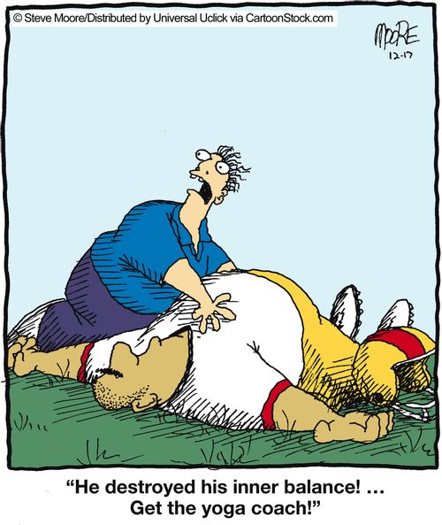 'He destroyed his inner balance! ... Get the yoga coach!'
