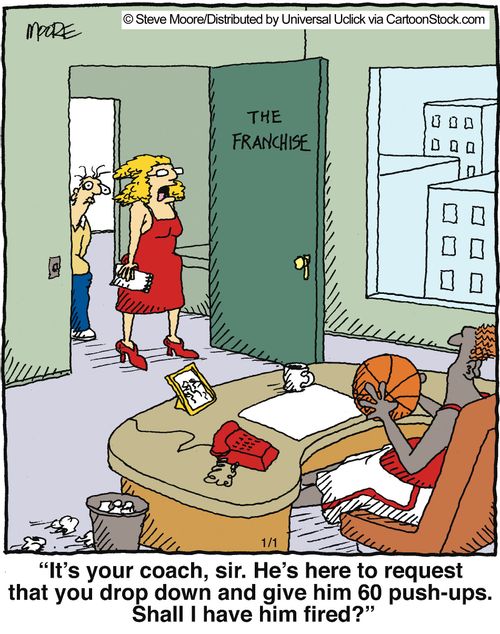 'It's your coach, sir. He's here to request that you drop down and give him 60 push-ups...'