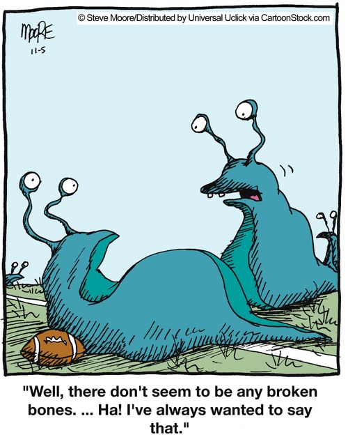 'Well, there don't seem to be any broken bones, ,,, Ha I've always wanted to say that,'
