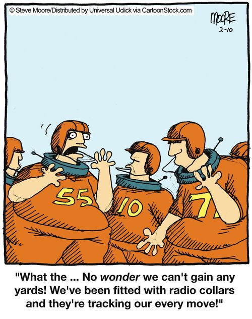 'What the . . . no wonder we can't gain any yards. We've been fitted with radio collars...'