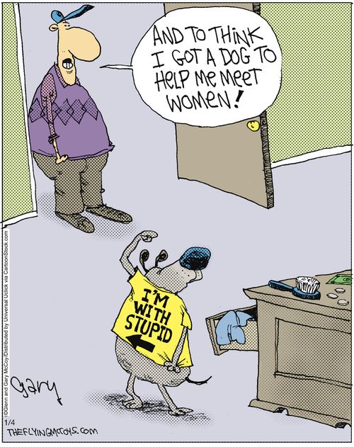 'And to think I got a dog to help me meet women'