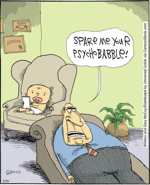'Spare me your psychobabble'