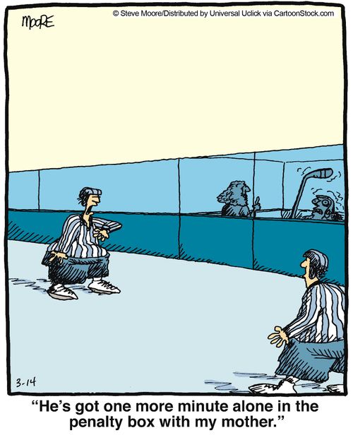 'He's got one more minute alone in the penalty box with my mother.'