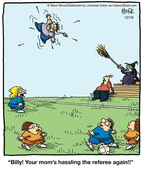 'Billy, your mom's hassling the referee again!'