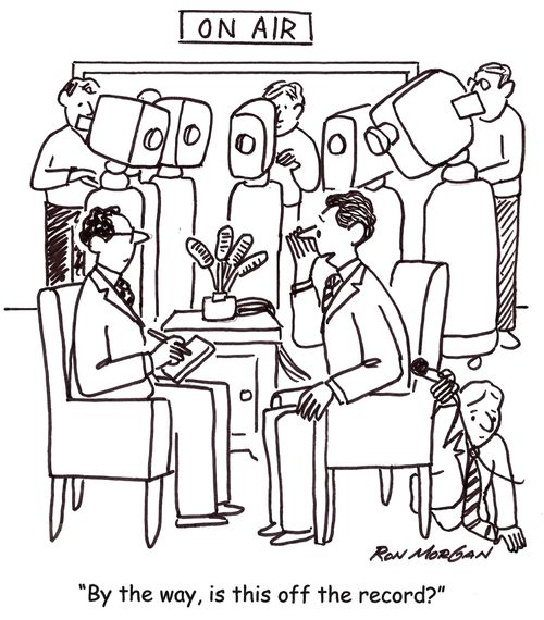 'By the way, is this off the record?'