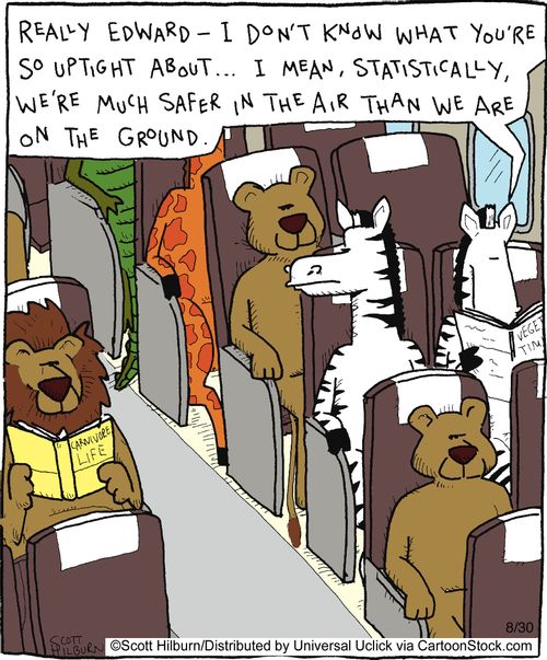 Really Edward - I don't know what you're so uptight about... I mean, statistically, we're much safer in the air than we are on the ground.