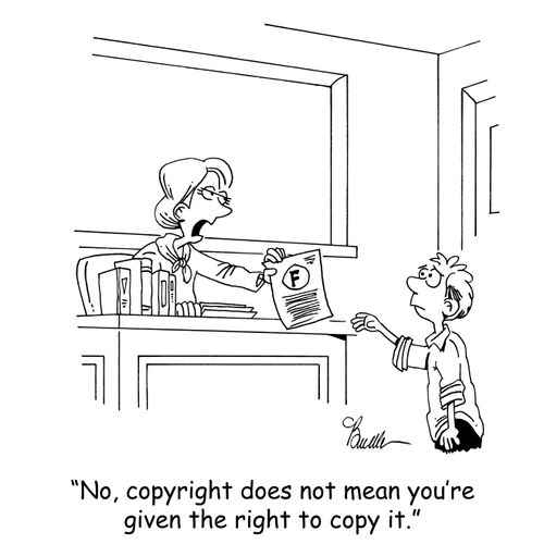 'No, copyright does not mean you have the right to copy it.'