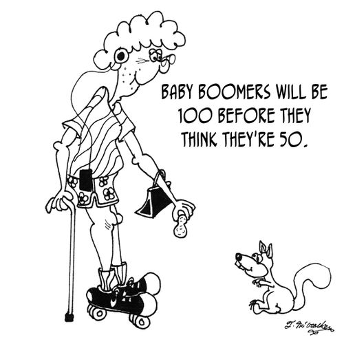 Baby Boomers will be 100 before they think they're 50.