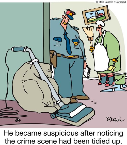 He became suspicious after noticing the crime scene had been tidied up.