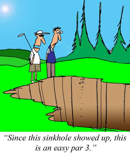 'Since this sinkhole showed up, this is an easy par 3.'