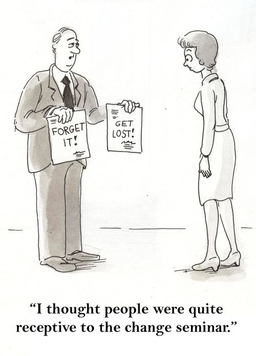 'I thought people were quite receptive to the change seminar.'
