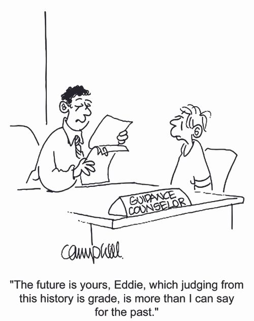 'The future is yours, Eddie, which judging from this history grade, is more than I can say for the past.'