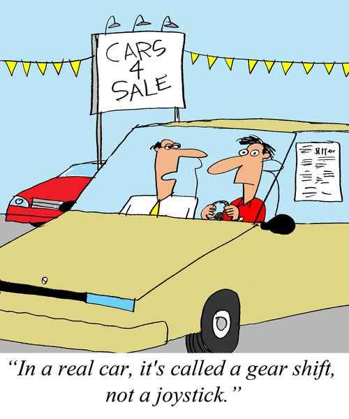 'In a real car, it's called a gear shift, not a joystick.'
