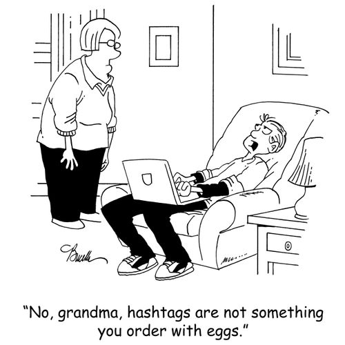 'No, grandma, hashtags are not something you order with eggs.'