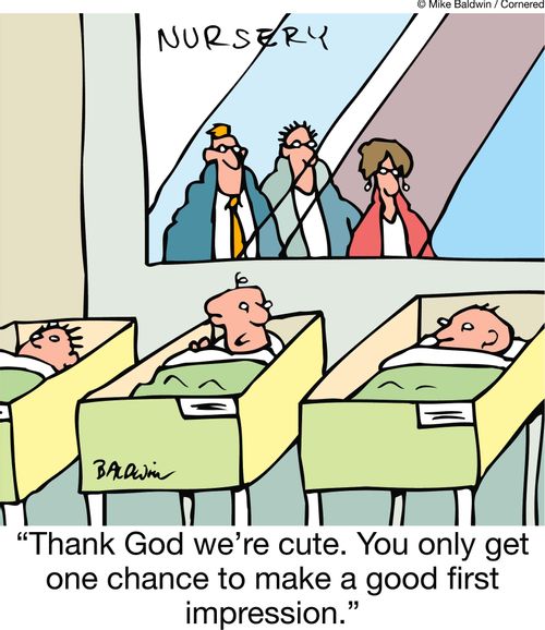 'Thank God we're cute. You only get one chance to make a good first impression.'