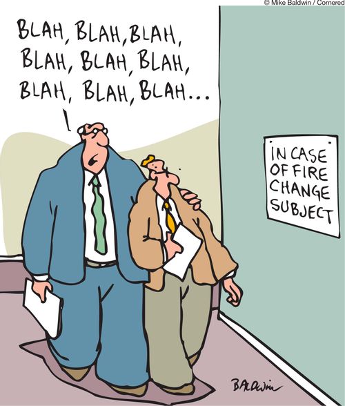 In case of fire, change subject.