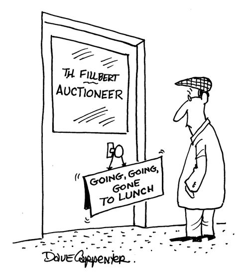 Auctioneer's sign, 'Going, going, gone to lunch'.