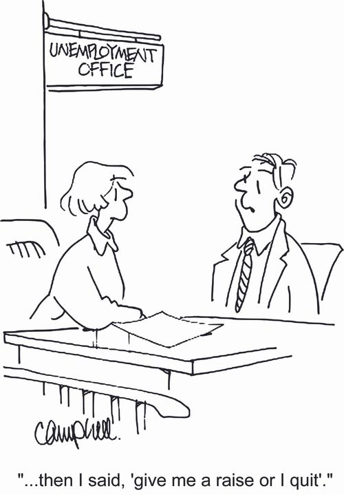 '...then I said, 'give me a raise, or I quit'.' 