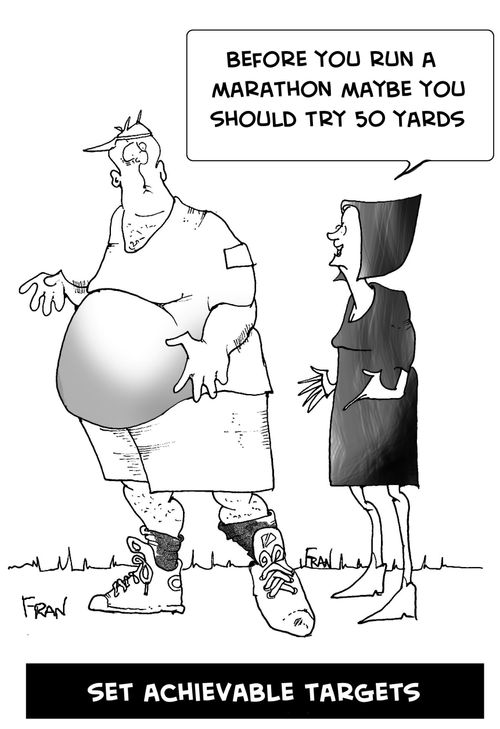 "Before you run a marathon maybe you should start with 50 yards?"  Set acheivable targets.
