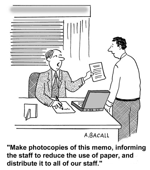 "Make photocopies of this memo, informing staff to reduce the use of paper and distribute it to all of our staff."