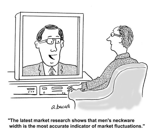 'The latest market research shows that men's neckware width is the most accurate indicator of market fluctuations.'