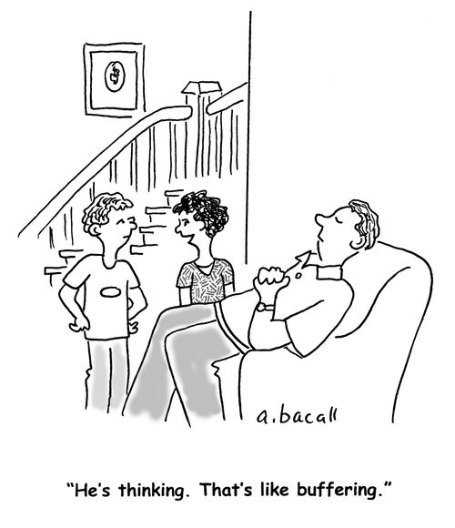 'He's thinking. That's like buffering.'