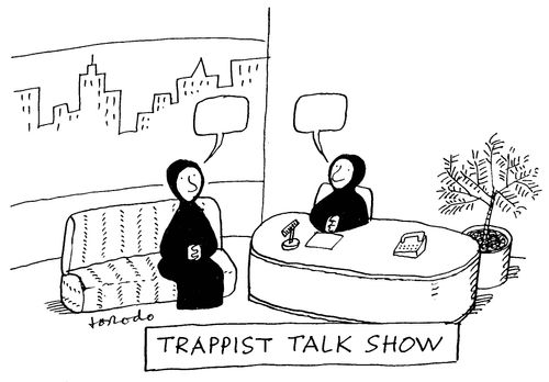 Trappist talk show.